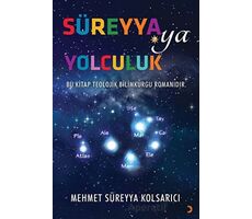 Süreyya’ya Yolculuk - Mehmet Süreyya Kolsarıcı - Cinius Yayınları