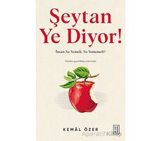 Şeytan Ye Diyor ! - Kemal Özer - Ketebe Yayınları