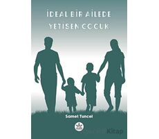 İdeal Bir Ailede Yetişen Çocuk - Samet Tuncel - Elpis Yayınları