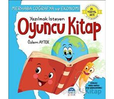 Merhaba Coğrafya ve Ekonomi - Yazılmak İsteyen Oyuncu Kitap - Özlem Aytek - Martı Çocuk Yayınları