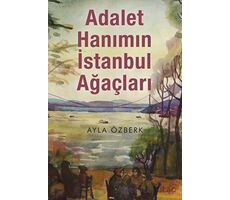 Adalet Hanımın İstanbul Ağaçları - Ayla Özberk - Cinius Yayınları