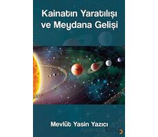 Kainatın Yaratılışı ve Meydana Gelişi - Mevlüt Yasin Yazıcı - Cinius Yayınları