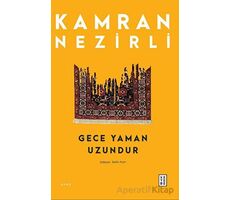 Gece Yaman Uzundur - Kamran Nezirli - Ketebe Yayınları