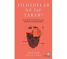 Filozoflar Ne İşe Yarar? - Hayyam Celilzade - Ketebe Yayınları