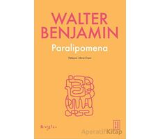 Paralipomena - Walter Benjamin - Ketebe Yayınları