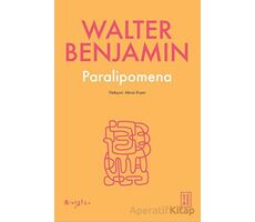 Paralipomena - Walter Benjamin - Ketebe Yayınları