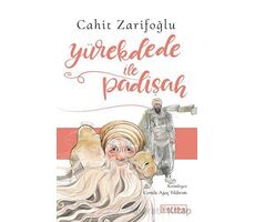 Yürekdede ile Padişah - Cahit Zarifoğlu - Ketebe Çocuk