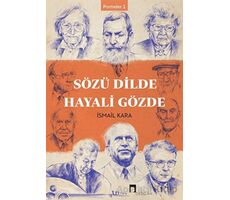 Sözü Dilde Hayali Gözde - İsmail Kara - Dergah Yayınları