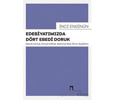 Edebiyatımızda Dört Ebedi Doruk - İnci Enginün - Dergah Yayınları