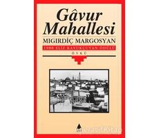 Gavur Mahallesi - Mıgırdiç Margosyan - Aras Yayıncılık