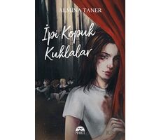 İpi Kopuk Kuklalar - Almina Taner - Martı Yayınları