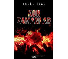 Kor Zamanlar - Celal İnal - Gece Kitaplığı