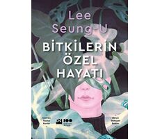 Bitkilerin Özel Hayatı - Lee Seoung-u - Doğan Kitap