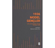 1936 Model Gençler - Mehmet Güven Avcı - Ketebe Yayınları