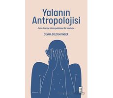 Yalanın Antropolojisi - Şeyma Gülsüm Önder - Ketebe Yayınları