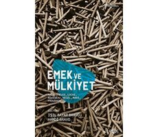 Emek ve Mülkiyet - Kolektif - Fol Kitap