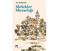 Melekler Mezarlığı - Ali Başhan - Dergah Yayınları