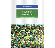 Sel Gider Kum Kalır - Mustafa Kutlu - Dergah Yayınları