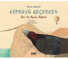 Köprüyü Geçerken - Dev ile Ayının Öyküsü - Heinz Janisch - Yapı Kredi Yayınları