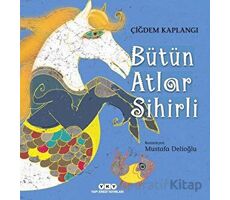 Bütün Atlar Sihirli - Çiğdem Kaplangı - Yapı Kredi Yayınları