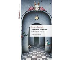 Aynanın İçinden - Livaneli Kitaplığı - Lewis Carroll - İnkılap Kitabevi