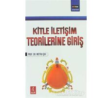 Kitle İletişim Teorilerine Giriş - Metin Işık - Eğitim Yayınevi - Ders Kitapları