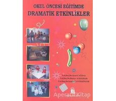 Okul Öncesi Eğitimde Dramatik Etkinlikler - Semra Cantekinler - Eğitim Yayınevi - Ders Kitapları