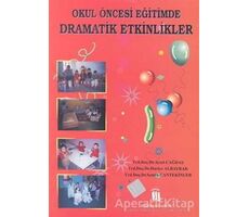 Okul Öncesi Eğitimde Dramatik Etkinlikler - Semra Cantekinler - Eğitim Yayınevi - Ders Kitapları