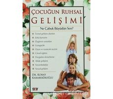 Çocuğun Ruhsal Gelişimi - Koray Karabekiroğlu - Say Yayınları