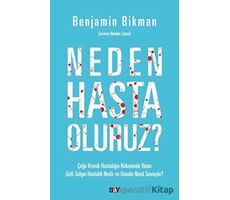 Neden Hasta Oluruz? - Benjamin Bikman - Say Yayınları