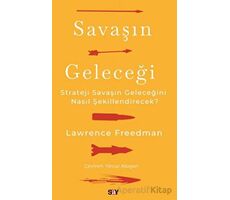 Savaşın Geleceği - Lawrence Freedman - Say Yayınları