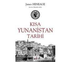 Kısa Yunanistan Tarihi - James Heneage - Say Yayınları