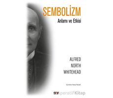 Sembolizm - Alfred North Whitehead - Say Yayınları