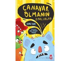 Canavar Olmanın Zorlukları - Şeniz Baş - Timaş Çocuk