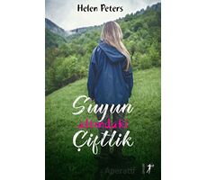 Suyun Altındaki Çiftlik - Helen Peters - Artemis Yayınları