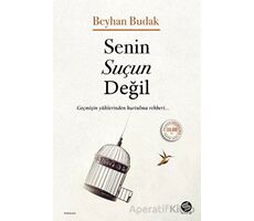 Senin Suçun Değil - Beyhan Budak - Sahi Kitap