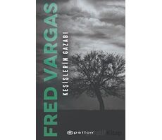 Keşişlerin Gazabı - Fred Vargas - Epsilon Yayınevi