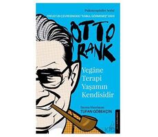 Yegane Terapi Yaşamın Kendisidir - Otto Rank - Tufan Göbekçin - Destek Yayınları