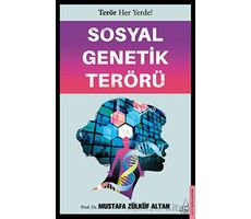 Sosyal Genetik Terörü - Mustafa Zülküf Altan - Destek Yayınları