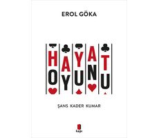 Hayat Oyunu Şans Kader Kumar - Erol Göka - Kapı Yayınları