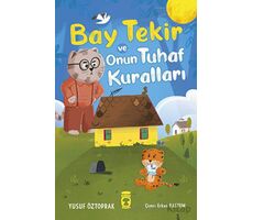 Bay Tekir ve Onun Tuhaf Kuralları - Yusuf Öztoprak - Timaş Çocuk