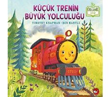 Küçük Trenin Büyük Yolculuğu - Timothy Knapman - Beyaz Balina Yayınları