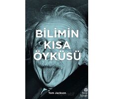 Bilimin Kısa Öyküsü - Tom Jackson - Hep Kitap