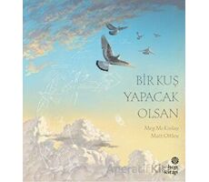 Bir Kuş Yapacak Olsan - Meg Mckinlay - Hep Kitap