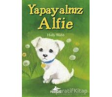 Yapayalnız Alfie - Holly Webb - Pegasus Yayınları