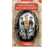 Öteki Dünyadan Haftasonu Ziyareti - Ali Benice - Aylak Adam Kültür Sanat Yayıncılık