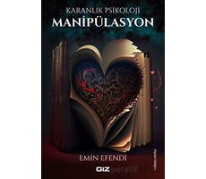 Karanlık Psikoloji - Manipülasyon - Emin Efendi - Giz Kitap