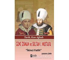 Genç Osman ve 1. Mustafa - Şaban Çibir - Parola Yayınları