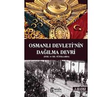 Osmanlı Devletinin Dağılma Devri - Yusuf Akçura - Parola Yayınları