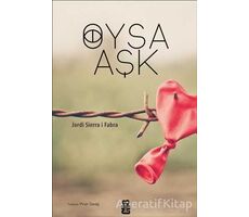 Oysa Aşk - Jordi Sierra i Fabra - On8 Kitap